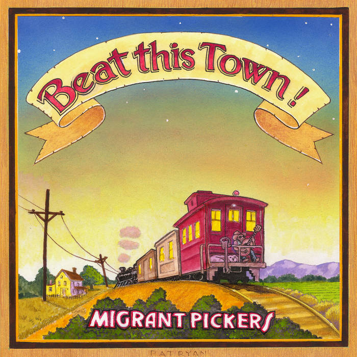 Migrant Pickers - Beat This Town